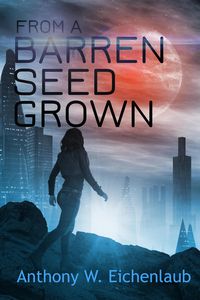 Produktbild: From a Barren Seed Grown (Colony of Edge, #4)