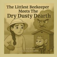 Produktbild: The Littlest Beekeeper Meets The Dry Dusty Dearth
