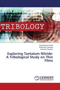Produktbild: Exploring Tantalum Nitride: A Tribological Study on Thin Films