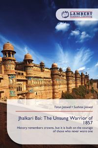 Produktbild: Jhalkari Bai: The Unsung Warrior of 1857