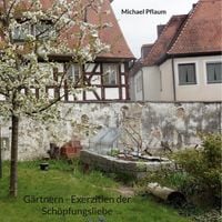 Produktbild: G&auml;rtnern - Exerzitien der Sch&ouml;pfungsliebe