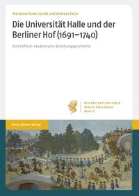 Produktbild: Die Universit&auml;t Halle und der Berliner Hof (1691-1740)