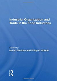 Produktbild: Sheldon, I: Industrial Organization And Trade In The Food In