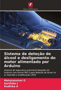 Produktbild: Sistema de dete&ccedil;&atilde;o de &aacute;lcool e desligamento do motor alimentado por Arduino
