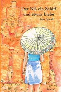 Produktbild: Der Nil, ein Schiff und etwas Liebe