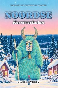 Produktbild: Noordse Kerstverhalen: Legendes over de tomte, de kerstbok en de wintertrollen, ge&iuml;llustreerde Scandinavische volksverhalen voor kinderen