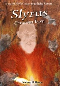 Bild vom Artikel Slyrus - Feuer im Berg vom Autor Bernhard Hoffmann