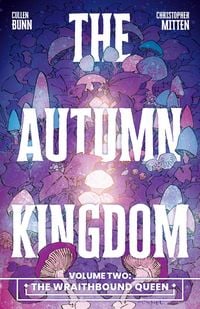 Produktbild: The Autumn Kingdom Vol. 2: The Wraithbound Queen