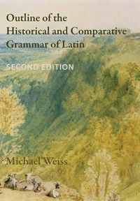 Produktbild: Weiss, M: Outline of the Historical and Comparative Grammar