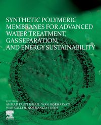 Produktbild: Synthetic Polymeric Membranes for Advanced Water Treatment, Gas Separation, and Energy Sustainability