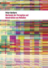 Bild vom Artikel Merkmale der Perzeption und Konstruktion von Melodien vom Autor Peter Herborn
