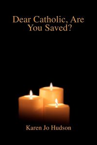 Produktbild: Dear Catholic, Are You Saved?
