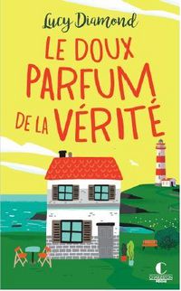 Produktbild: Le doux parfum de la v&eacute;rit&eacute;