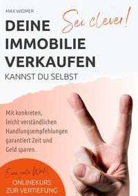 Produktbild: Sei clever, deine Immobilie verkaufen kannst du selbst