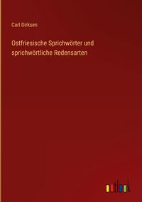 Produktbild: Ostfriesische Sprichw&ouml;rter und sprichw&ouml;rtliche Redensarten