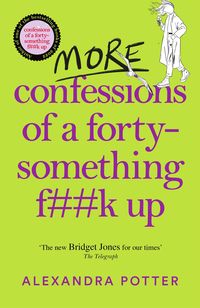 Produktbild: Potter, A: More Confessions of a Forty-Something F**k Up