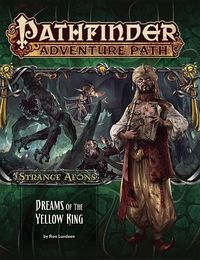 Produktbild: Pathfinder Adventure Path: Strange Aeons 3 of 6-Dreams of the Yellow King