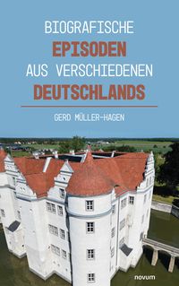 Produktbild: Biografische Episoden aus verschiedenen Deutschlands