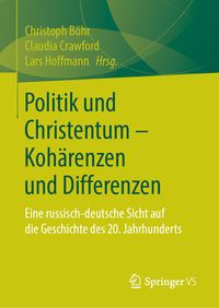 Produktbild: Politik und Christentum &ndash; Koh&auml;renzen und Differenzen