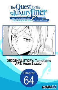 Produktbild: The Quest for the Luxury Liner: Seize the Rich Life with a Ship-Summoning Skill in Another World #064