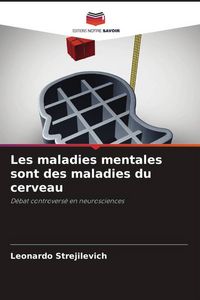 Produktbild: Les maladies mentales sont des maladies du cerveau