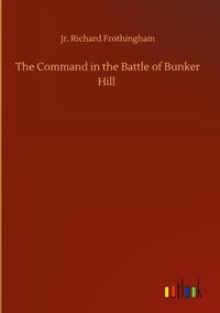 Produktbild: The Command in the Battle of Bunker Hill