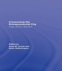 Produktbild: Consuming the Entrepreneurial City