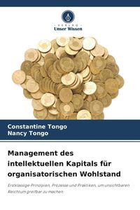 Produktbild: Management des intellektuellen Kapitals f&uuml;r organisatorischen Wohlstand