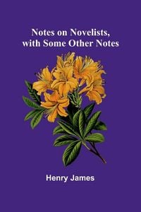 Produktbild: Notes on Novelists, with Some Other Notes