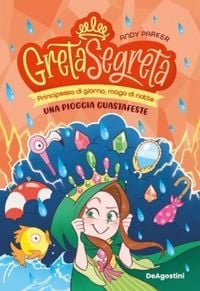 Produktbild: Una pioggia guastafeste. Greta segreta. Vol. 4