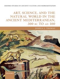 Produktbild: Art, Science, and the Natural World in the Ancient Mediterranean, 300 BC to AD 100