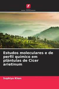 Produktbild: Estudos moleculares e de perfil qu&iacute;mico em pl&acirc;ntulas de Cicer arietinum