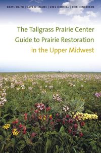 Produktbild: Tallgrass Prairie Center Guide to Prairie Restoration in the Upper Midwest