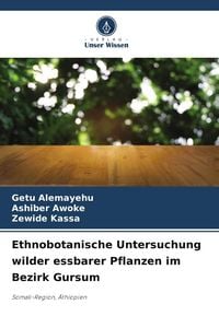 Produktbild: Ethnobotanische Untersuchung wilder essbarer Pflanzen im Bezirk Gursum