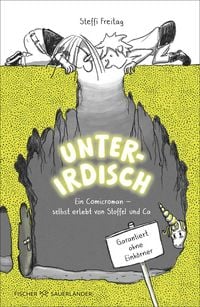Produktbild: Unterirdisch. Ein Comicroman &ndash; selbst erlebt von Stoffel und Ca. Garantiert ohne Einh&ouml;rner
