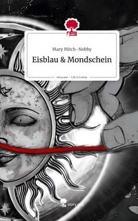 Produktbild: Eisblau & Mondschein. Life is a Story - story.one