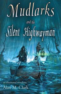 Produktbild: Mudlarks and the Silent Highwayman