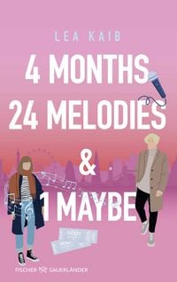 Produktbild: 4 Months, 24 Melodies & 1 Maybe