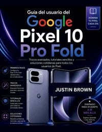 Produktbild: Gu&iacute;a del usuario del Google Pixel 10 Pro Fold