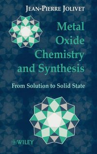 Produktbild: Metal Oxide Chemistry and Synthesis: From Solution to Solid State