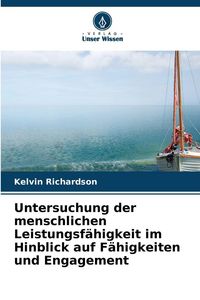 Produktbild: Untersuchung der menschlichen Leistungsf&auml;higkeit im Hinblick auf F&auml;higkeiten und Engagement