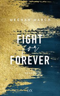 Bild vom Artikel Fight for Forever vom Autor Meghan March