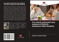 Produktbild: 21e si&egrave;cle pr&eacute;ventif non-m&eacute;dical-COVID19-&eacute;tudiants-ONG-Mod&egrave;les