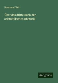Produktbild: &Uuml;ber das dritte Buch der aristotelischen Rhetorik