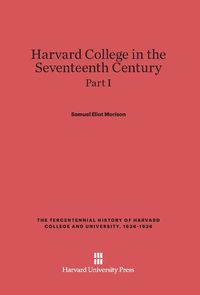 Produktbild: Harvard College in the Seventeenth Century, Part I