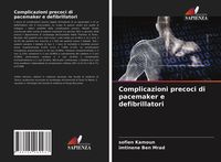 Produktbild: Complicazioni precoci di pacemaker e defibrillatori