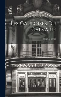 Produktbild: Les Gauloises Du Calvaire