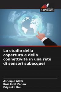 Produktbild: Lo studio della copertura e della connettivit&agrave; in una rete di sensori subacquei