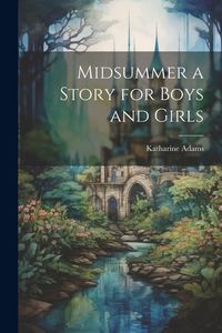 Produktbild: Midsummer a Story for Boys and Girls