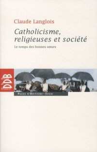 Produktbild: Catholicisme, religieuses et soci&eacute;t&eacute;
